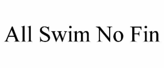 all swim no fin