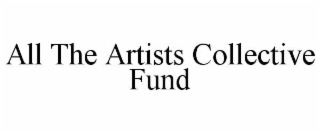 all the artists collective fund