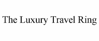 the luxury travel ring