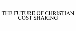the future of christian cost sharing