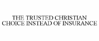 the trusted christian choice instead of insurance
