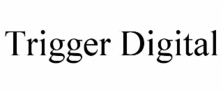 trigger digital