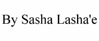 by sasha lasha'e