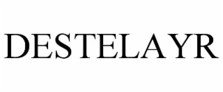 destelayr