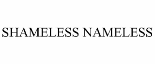 shameless nameless