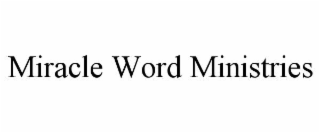 miracle word ministries
