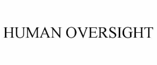 human oversight