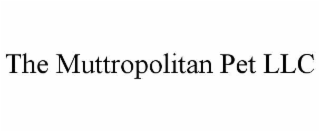 the muttropolitan pet llc
