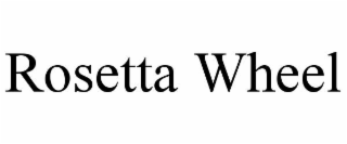 rosetta wheel