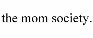the mom society.