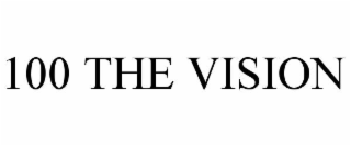 100 the vision