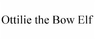 ottilie the bow elf