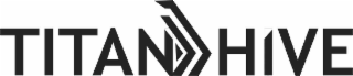 titan hive