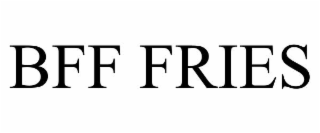 bff fries