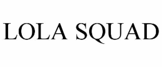 lola squad