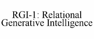 rgi-1: relational generative intelligence