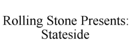 rolling stone presents: stateside