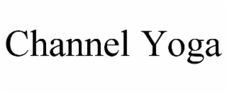 channel yoga