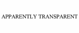 apparently transparent