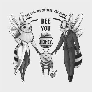 bee you. bee original. bee honey bee you honey miel