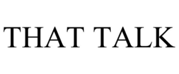that talk