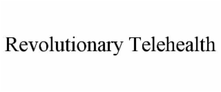 revolutionary telehealth