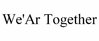 we'ar together