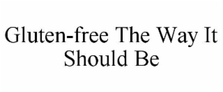 gluten-free the way it should be