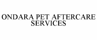 ondara pet aftercare services