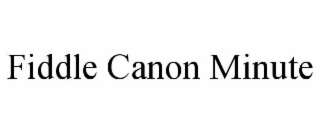 fiddle canon minute