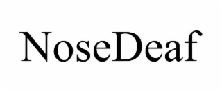 nosedeaf
