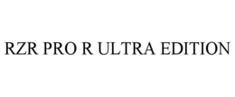 rzr pro r ultra edition