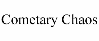 cometary chaos
