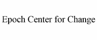 epoch center for change