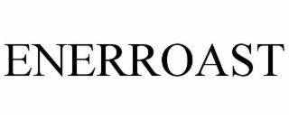 enerroast
