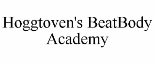 hoggtoven's beatbody academy