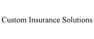 custom insurance solutions