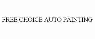 free choice auto painting