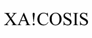xa!cosis