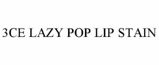 3ce lazy pop lip stain