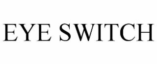 eye switch