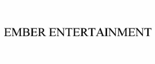 ember entertainment