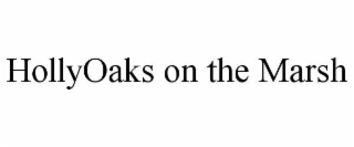 hollyoaks on the marsh