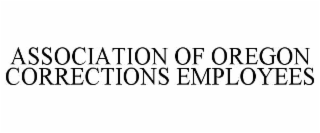 association of oregon corrections employees