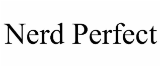 nerd perfect