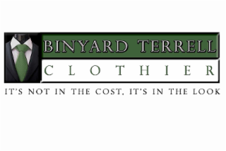 binyard terrell clothier, it's not in the cost, it's in the look