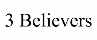 3 believers
