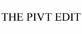 the pivt edit