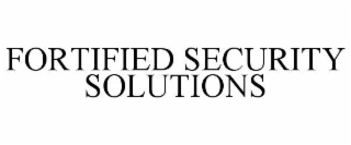 fortified security solutions