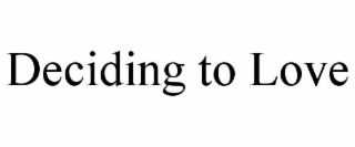 deciding to love